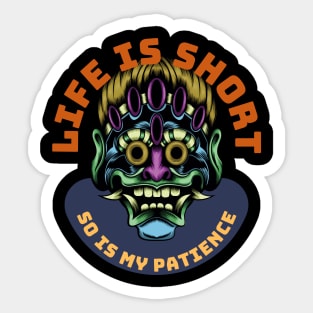 Life Is Short So Is My Patience Sticker